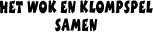 Wok en klomp-spel - Vermaak en Party restaurant de Speulderai
